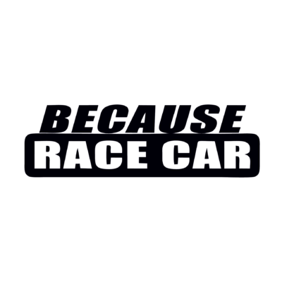 Sticker auto Because Race Car