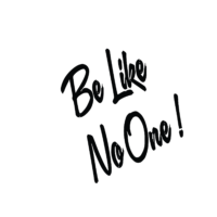 Be like no One