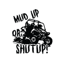 ATV Mud UP or shut UP