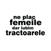 Sticker ce plac femeile dar iubim tractoarele